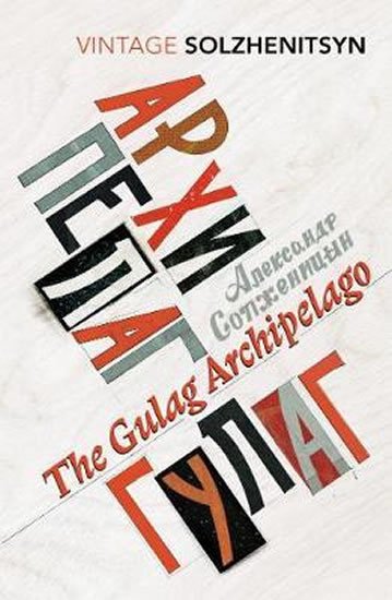 Solženicyn Alexandr: The Gulag Archipelago