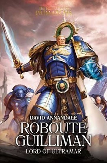 Annandale David: Roboute Guilliman : Lord of Ultramar