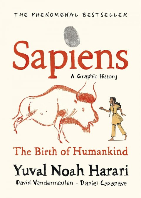 Harari Yuval Noah: Sapiens: A Graphic History / The Birth of Humankind