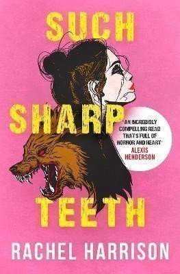Harrison Rachel: Such Sharp Teeth