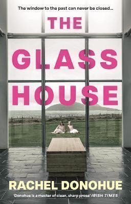 Donohue Rachel: Glass House