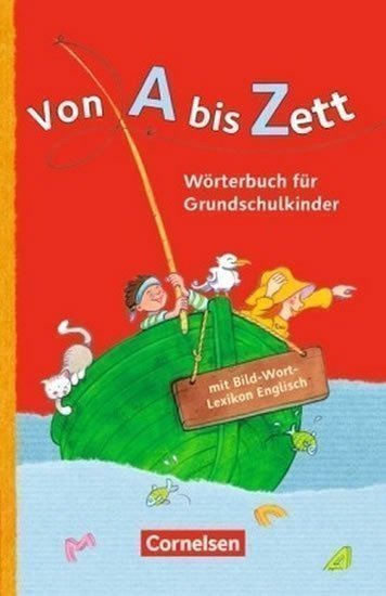 Sennlaub Gerhard: Von A bis Zett: Wörterbuch für Grundschulkinder mit Bild-Wort-Lexikon Engli