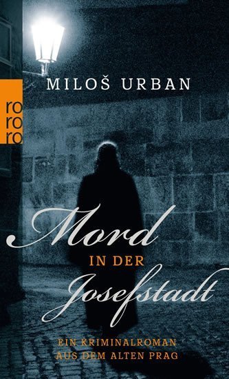 Urban Miloš: Mord in der Josefstadt: Ein Kriminalroman aus dem alten Prag