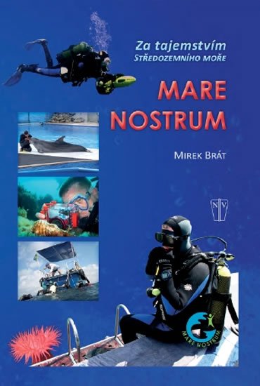 Brát Mirek: Mare Nostrum - Za tajemství Středozemního moře Brát Mirek: Mare Nostrum - Za tajemství Středozemního moře
