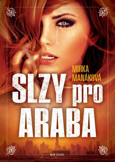 Manáková Mirka: Slzy pro Araba Manáková Mirka: Slzy pro Araba