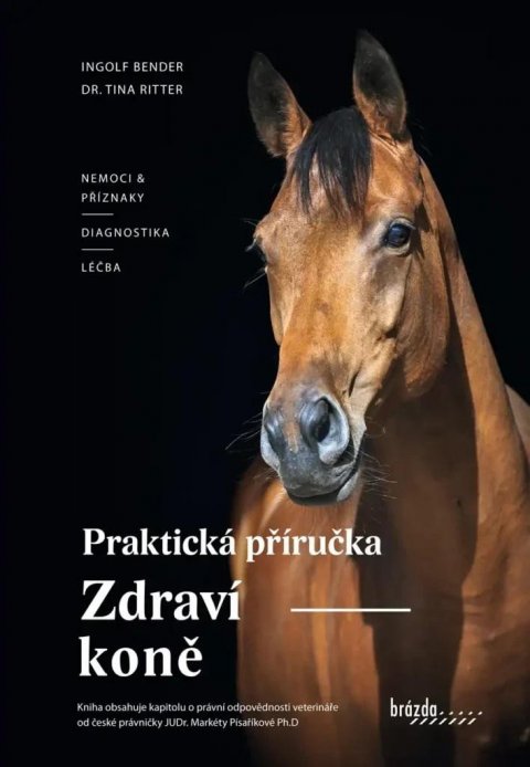 Bender Ingolf: Zdraví koně - Praktická příručka Bender Ingolf: Zdraví koně - Praktická příručka
