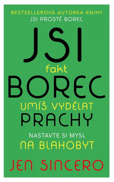 Sincero Jen: Jsi fakt borec - umíš vydělat prachy. Nastavte si mysl na blahobyt