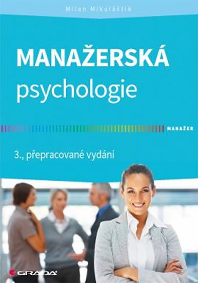 Mikuláštík Milan: Manažerská psychologie Mikuláštík Milan: Manažerská psychologie