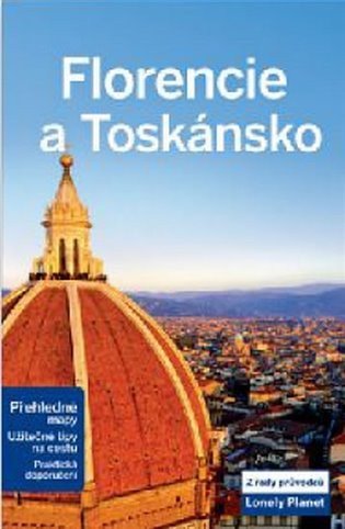 neuveden: Florencie a Toskánsko - Lonely Planet