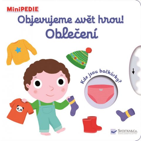 Choux Nathalie: MiniPEDIE Objevujeme svět hrou! Oblečení Choux Nathalie: MiniPEDIE Objevujeme svět hrou! Oblečení