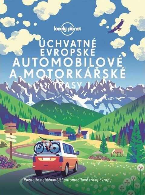 Lonely Planet: Úchvatné evropské automobilové a motorkářské trasy