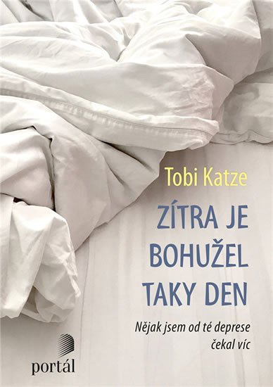 Katze Tobi: Zítra je bohužel taky den - Nějak jsem od té deprese čekal víc Katze Tobi: Zítra je bohužel taky den - Nějak jsem od té deprese čekal víc