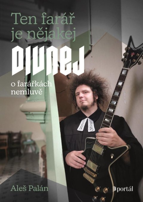 Palán Aleš: Ten farář je nějakej divnej, o farářkách nemluvě Palán Aleš: Ten farář je nějakej divnej, o farářkách nemluvě