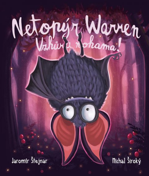 Štejnar Jaromír: Netopýr Warren - Vzhůru nohama!