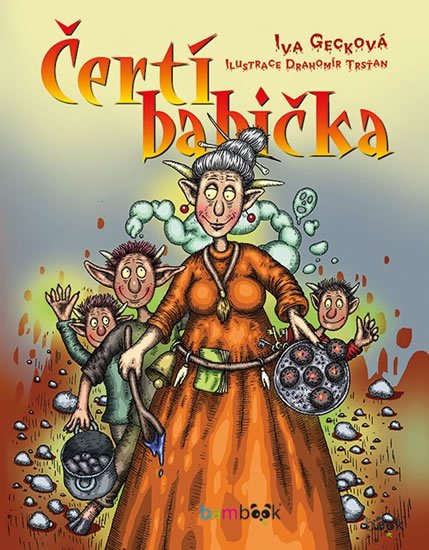 Gecková Iva: Čertí babička Gecková Iva: Čertí babička