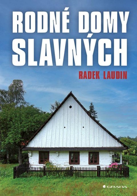 Laudin Radek: Rodné domy slavných