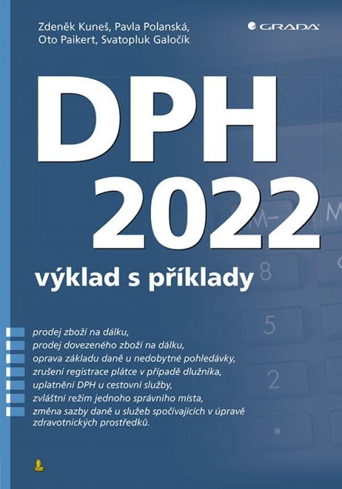 Kuneš Zdeněk: DPH 2022 - výklad s příklady Kuneš Zdeněk: DPH 2022 - výklad s příklady