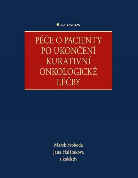 Svoboda Marek: Péče o pacienty po ukončení kurativní onkologické léčby