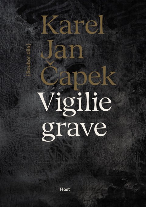 Čapek Karel Jan: Vigilie grave (Soubor díla)