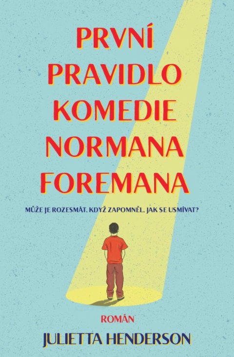 Herdenson Jullietta: První pravidlo komedie Normana Foremana