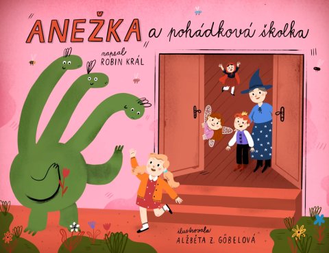 Král Robin: Anežka a pohádková školka Král Robin: Anežka a pohádková školka
