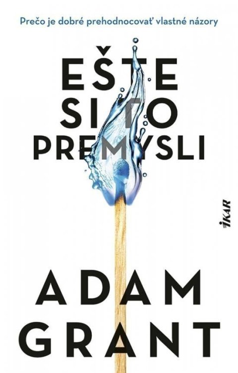 Grant Adam: Ešte si to premysli (slovensky)