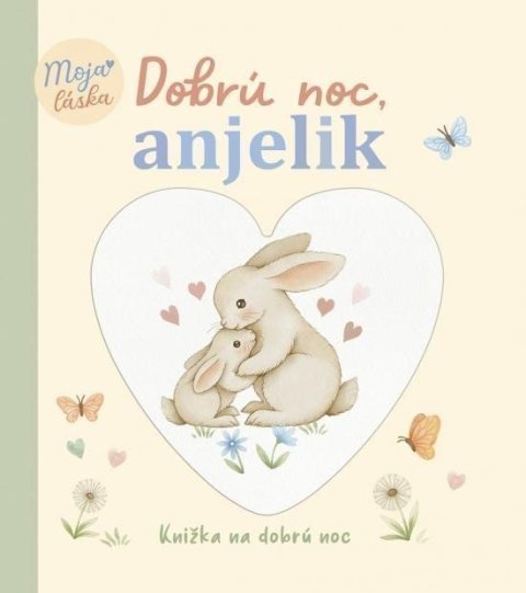 Štajner Nina: Dobrú noc, anjelik (slovensky)