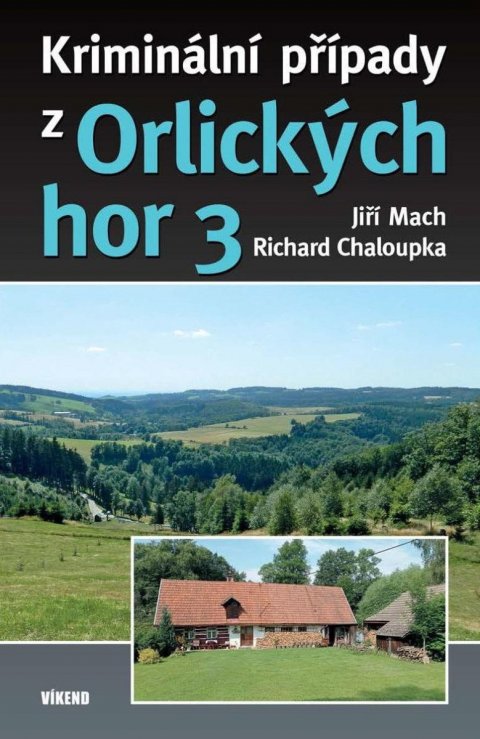 Mach Jiří: Kriminální případy z Orlických hor 3 Mach Jiří: Kriminální případy z Orlických hor 3