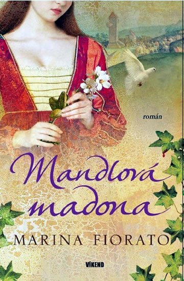 Fiorato Marina: Mandlová madona Fiorato Marina: Mandlová madona