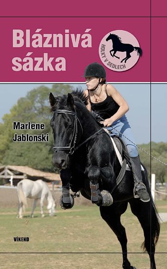 Jablonski Marlene: Bláznivá sázka - Holky v sedlech 3