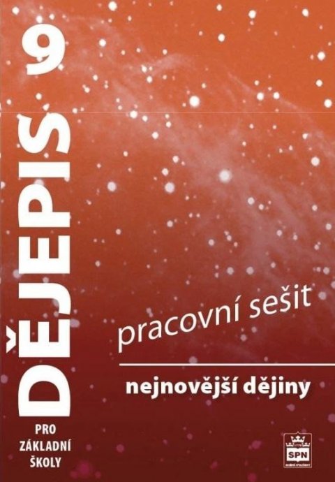 Parkan František: Dějepis 9 pro základní školy - Nejnovější dějiny - Pracovní sešit Parkan František: Dějepis 9 pro základní školy - Nejnovější dějiny - Pracovní sešit