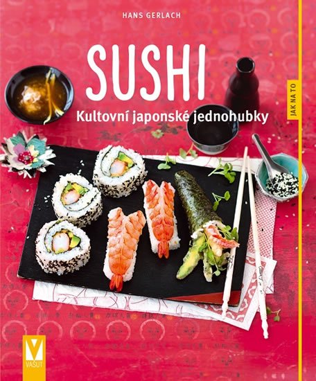Gerlach Hans: Sushi - Kultovní japonské jednohubky