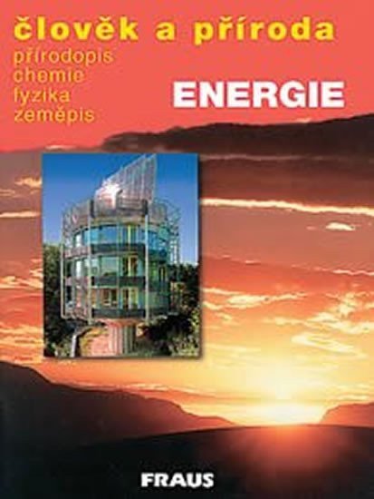 kolektiv autorů: Člověk a příroda - Energie