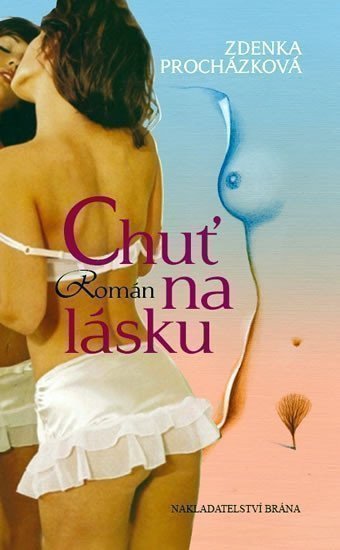 Procházková Zdenka: Chuť na lásku