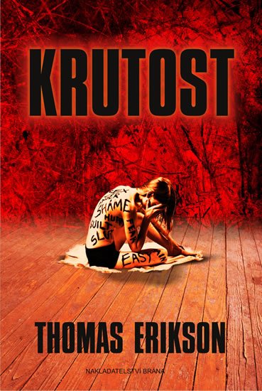 Erikson Thomas: Krutost