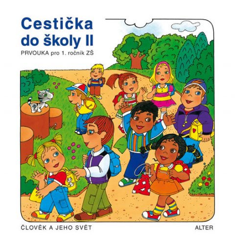 Švejdová Vlasta: Cestička do školy II, Prvouka pro 1. ročník ZŠ školy II, Švejdová Vlasta: Cestička do školy II, Prvouka pro 1. ročník ZŠ školy II,