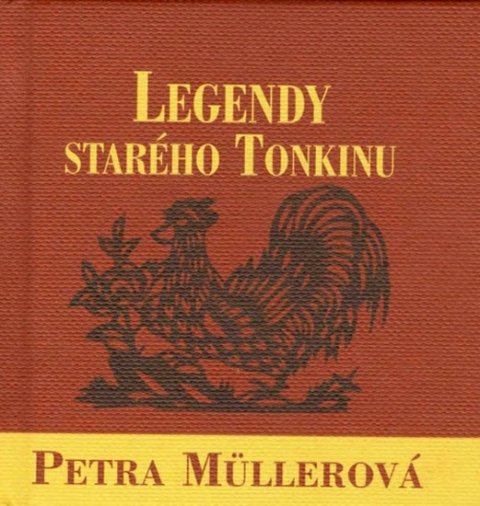 Müllerová Petra: Legendy starého Tonkinu