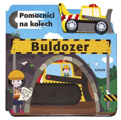 kolektiv autorů: Buldozer - Pomocníci na kolech + dřevěn