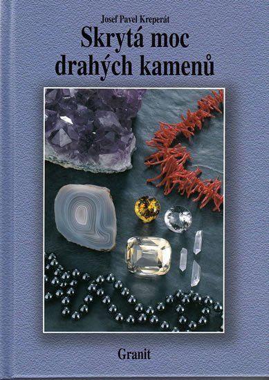 Kreperát Josef Pavel: Skrytá moc drahých kamenů - 9. vydání
