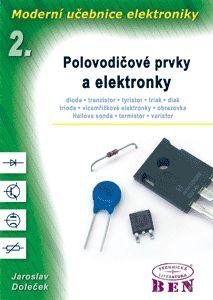 Doleček Jaroslav: Moderní učebnice elektroniky - 2. díl - Polovodičové prvky a elektronky