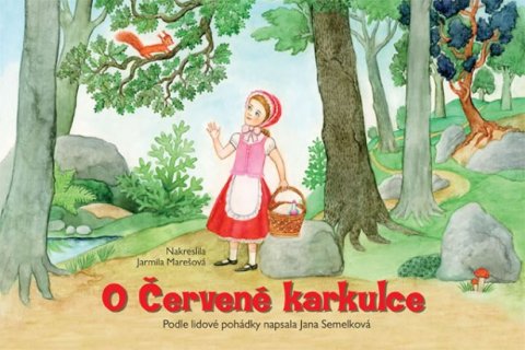 Semelková Jana: O Červené karkulce