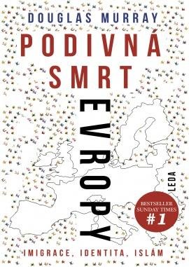 Murray Douglas: Podivná smrt Evropy - Imigrace, identita, islám Murray Douglas: Podivná smrt Evropy - Imigrace, identita, islám
