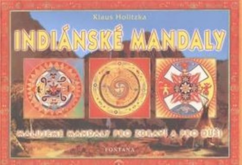 Holitzka Klaus: Indiánské mandaly Holitzka Klaus: Indiánské mandaly