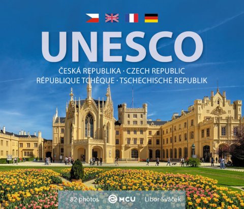 Sváček Libor: Česká republika UNESCO - malá / vícejazyčná Sváček Libor: Česká republika UNESCO - malá / vícejazyčná