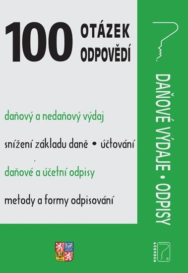 kolektiv autorů: 100 otázek a odpovědí - Daňové výdaje, Odpisy - Daňové výdaje, Odpisy kolektiv autorů: 100 otázek a odpovědí - Daňové výdaje, Odpisy - Daňové výdaje, Odpisy