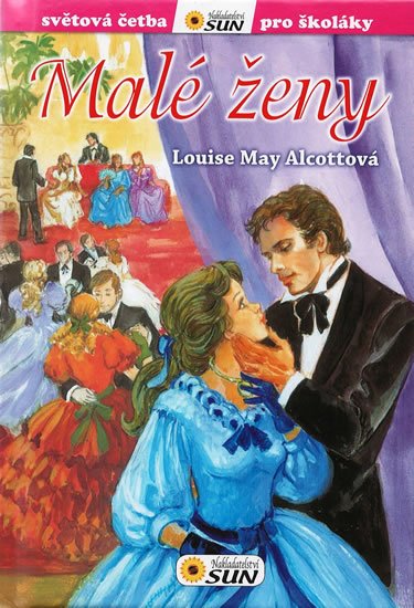 Alcottová Louisa May: Malé ženy - Světová četba pro školáky