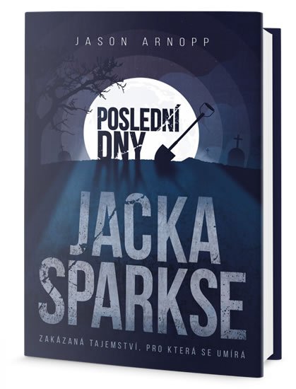 Arnopp Jason: Poslední dny Jacka Sparkse Arnopp Jason: Poslední dny Jacka Sparkse