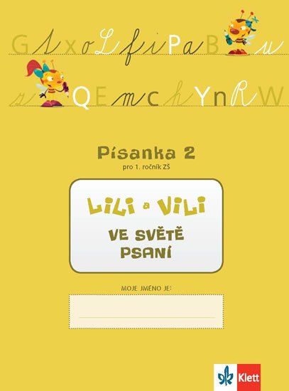 Maňourová Zuzana: Lili a Vili 1 - Písanka 2 pro 1. ročník ZŠ - Ve světě psaní Maňourová Zuzana: Lili a Vili 1 - Písanka 2 pro 1. ročník ZŠ - Ve světě psaní