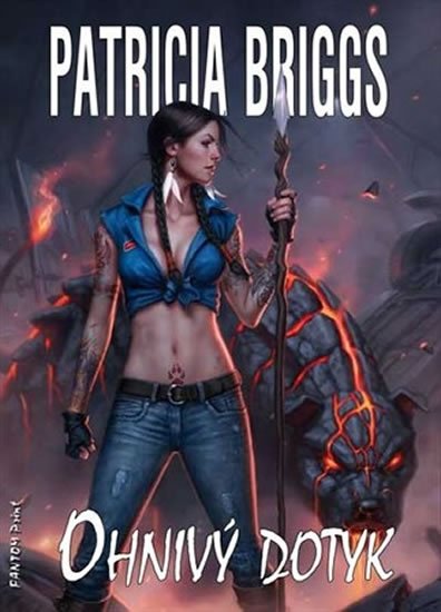Briggs Patricia: Mercy Thompson 9 - Ohnivý dotyk Briggs Patricia: Mercy Thompson 9 - Ohnivý dotyk