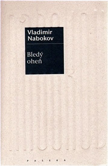 Nabokov Vladimir: Bledý oheň Nabokov Vladimir: Bledý oheň
